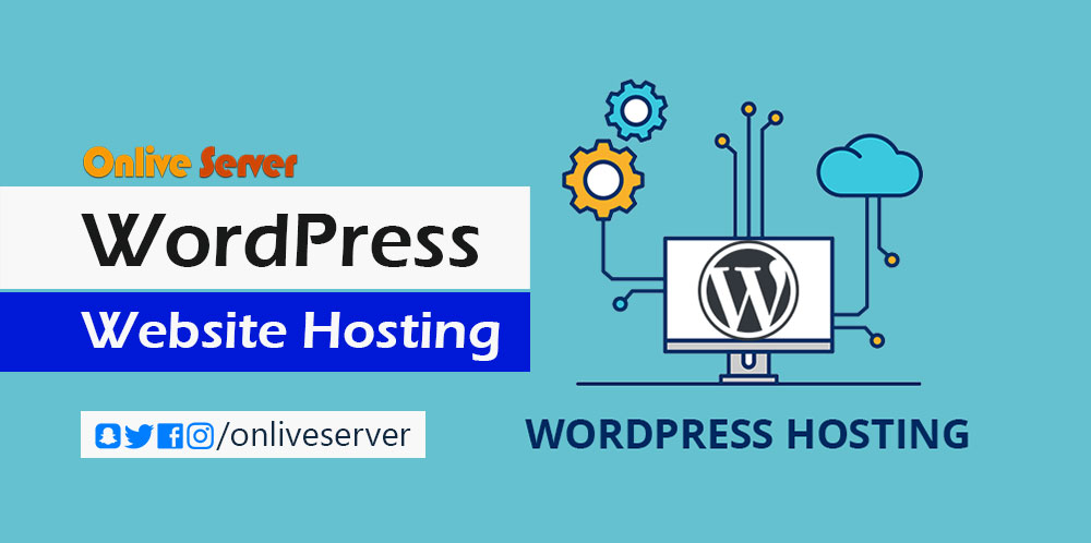 Get Hosting for Your WordPress Website by Onlive Server